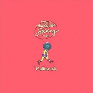 Nulbarich / The Roller Skating TOUR（初回限定盤） [CD]