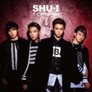 SHU-I / I-DREAM（初回限定盤A／CD＋DVD） [CD]