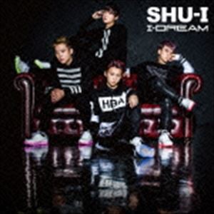 SHU-I / I-DREAM（初回限定盤B） [CD]