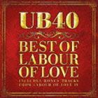 UB40 / ベスト・オブ・レイバー・オブ・ラヴ [CD]