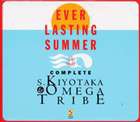 杉山清貴＆オメガトライブ / EVER LASTING SUMMER COMPLETE S.KIYOTAKA ＆ OMEGA TRIBE [CD]