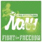 PRO-WRESTLING NOAH： FIGHT for FREEDOM [CD]