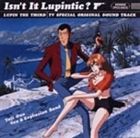 ルパン三世 Isn’t It Lupintic? [CD]