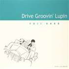 大野雄二 / Drive Groovin’ Lupin [CD]