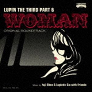 Yuji Ohno ＆ Lupintic Six / ルパン三世 PART6 オリジナル・サウンドトラック2 『LUPIN THE THIRD PART6〜WOMAN』（完全生産限定盤／100