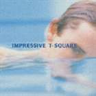T-SQUARE / インプレッシヴ [CD]