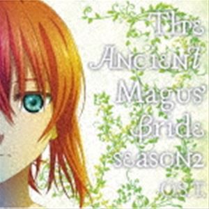 松本淳一（音楽） / TVアニメーション 魔法使いの嫁 SEASON2 オリジナルサウンドトラック [CD]