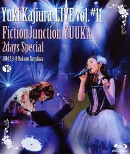 Yuki Kajiura LIVE vol.＃11 FictionJunction YUUKA 2days Special 2014.02.08〜09 中野サンプラザ [Blu-ray]