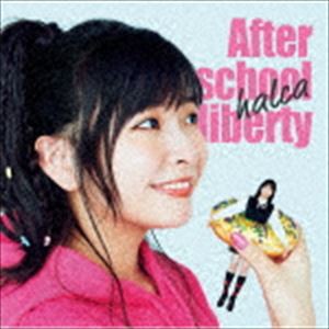 halca / 放課後のリバティ（通常盤） [CD]