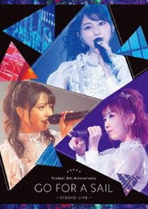 TrySail 5th Anniversary”Go for a Sail”STUDIO LIVE（完全生産限定盤） [Blu-ray]