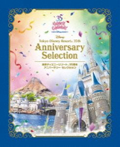 東京ディズニーリゾート 35周年 アニバーサリー・セレクション [Blu-ray]