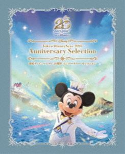 東京ディズニーシー 20周年 アニバーサリー・セレクション [Blu-ray]