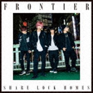 SHARE LOCK HOMES / FRONTIER（type R） [CD]