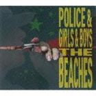 THE BEACHES / POLICE ＆ GIRLS ＆ BOYS（通常盤） [CD]