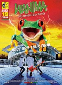 WANIMA／JUICE UP!! TOUR FINAL [DVD]