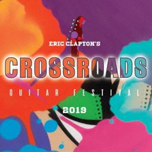 エリック・クラプトン／クロスロード・ギター・フェスティヴァル 2019（国内盤） [DVD]