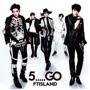 FTISLAND / 5.....GO（通常盤） [CD]