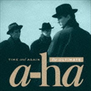 a-ha / タイム・アンド・アゲイン：アルティメット a-ha [CD]