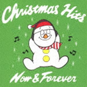 CHRISTMAS HITS NOW ＆ FOREVER [CD]