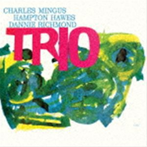 チャールズ・ミンガス（b） / ミンガス・スリー （デラックス・エディション）（SHM-CD） [CD]