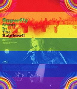 Superfly／Shout In The Rainbow!!（通常盤） [Blu-ray]