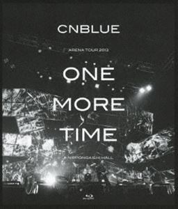 CNBLUE／ARENA TOUR 2013 -ONE MORE TIME- ＠NIPPONGAISHI HALL＜Blu-ray＞ [Blu-ray]