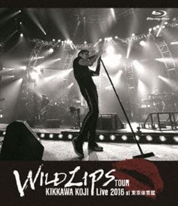 吉川晃司／KIKKAWA KOJI Live 2016”WILD LIPS”TOUR at 東京体育館 [Blu-ray]