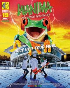 WANIMA／JUICE UP!! TOUR FINAL [Blu-ray]