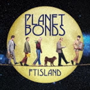FTISLAND / PLANET BONDS（初回限定盤B／CD＋DVD） [CD]