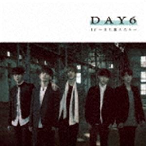DAY6 / If 〜また逢えたら〜（初回限定盤／CD＋DVD） [CD]