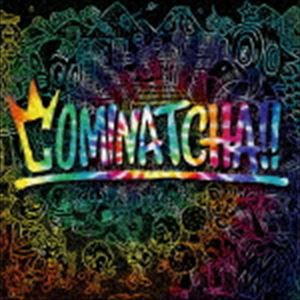 WANIMA / COMINATCHA!!（初回限定盤／CD＋DVD） [CD]