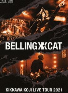 吉川晃司／KIKKAWA KOJI LIVE TOUR 2021 BELLING CAT（完全生産限定盤／Blu-ray＋CD＋フォトブック） [Blu-ray]