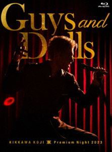 吉川晃司／KIKKAWA KOJI Premium Night 2023”Guys ＆ Dolls”（完全生産限定盤／Blu-ray＋CD＋フォトブック） [Blu-ray]