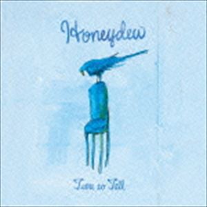 Honeydew / Time to Tell [CD]