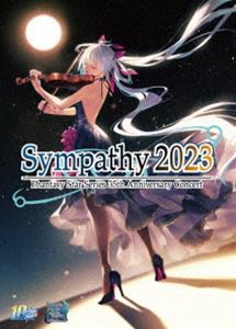 シンパシー2023 〜『PSO2』10周年／ファンタシースターシリーズ35周年記念コンサートメモリアルBru-ray〜 [Blu-ray]