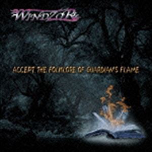 WINDZOR / ACCEPT THE FOLKLORE OF GUARDIAN’S FLAME [CD]