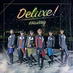 ＃HASHTAG / Deluxe!（通常盤／CD＋DVD） [CD]