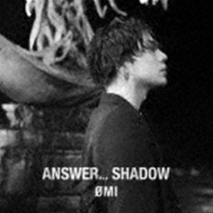 OMI / ANSWER... SHADOW（初回生産限定盤A／CD＋DVD） [CD]
