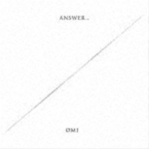 OMI / ANSWER...（通常盤） [CD]