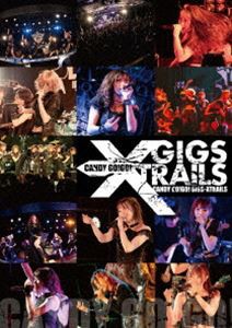 CANDY GO!GO!／10years anniversary final「GIGS XTRAILS」 [DVD]