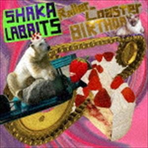 SHAKALABBITS / Roller Coaster／B’DAY [CD]