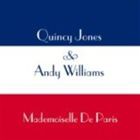 クインシー・ジョーンズ＆アンディ・ウィリアムズ / マドモアゼル・ド・パリ [CD]
