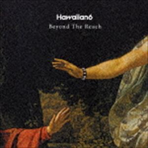 Hawaiian6 / Beyond The Reach [CD]