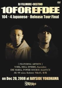 10FOR EFDEE 104〜4 Japanese〜 Release Tour Final on Dec 20，2008 at BAYSIDE YOKOHAMA [DVD]