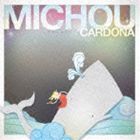 ミシュー / CARDONA [CD]