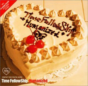 Time FellowShip / Humanized [CD]