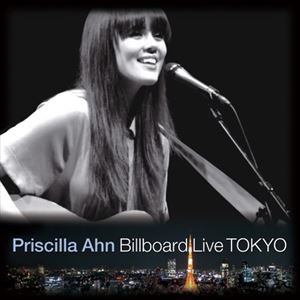 プリシラ・アーン / Billboard Live TOKYO（来日記念盤） [CD]