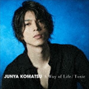 小松準弥 / A Way of Life／Toxic（Type-2／CD＋DVD） [CD]