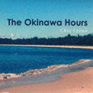伊是名千絵（vo） / The Okinawa Hours [CD]