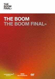 THE BOOM／THE BOOM FINAL【通常盤（DVD）】 [DVD]